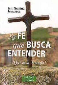 LA FE QUE BUSCA ENTENDER (Paperback)