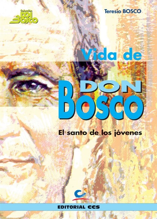 VIDA DE DON BOSCO. EL SANTO DE LOSJOVENES (Paperback)