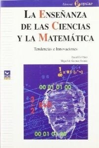 LA ENSENANZA DE LAS CIENCIAS Y LA MATEMATICA. TENDENCIAS E INNOVACIONES (Paperback)