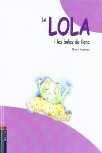 LA LOLA I BOLES DE LLANA (Paperback)