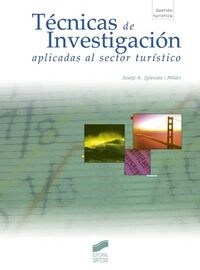 TECNICAS DE INVESTIGACION APLICADAS AL SECTOR TURISTICO (Paperback)