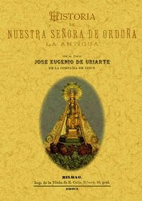 HISTORIA DE NUESTRA SENORA DE ORDUNA (Paperback)