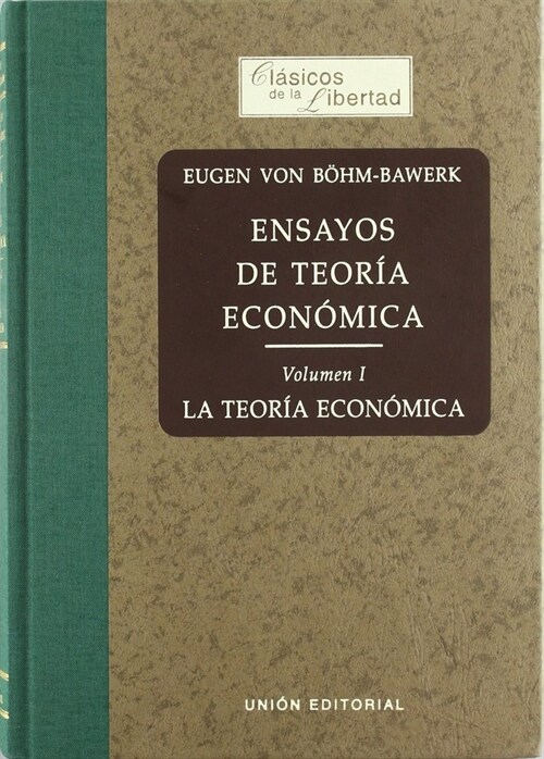 ENSAYOS DE TEORIA ECONOMICA, VOL. I. LA TEORIA ECONOMICA (Paperback)