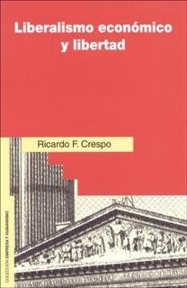 LIBERALISMO ECONOMICO Y LIBERTAD (Paperback)
