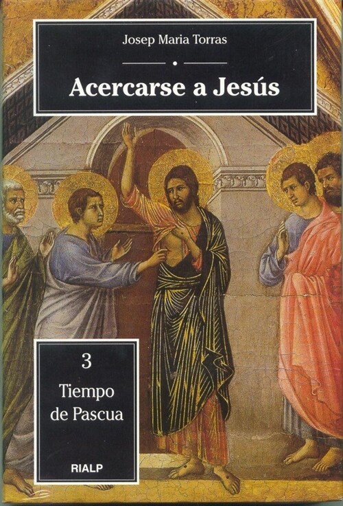 ACERCARSE A JESUS, 3. TIEMPO DE PASCUA (Paperback)
