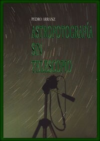 ASTROFOTOGRAFIA SIN TELESCOPIO (Paperback)