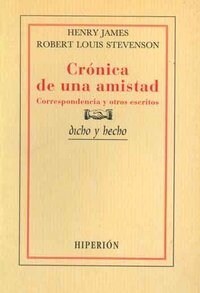 CRONICA DE UNA AMISTAD. CORRESPONDENCIA Y OTROS ESCRITOS (Paperback)