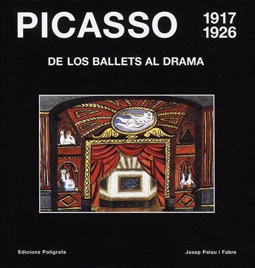 PICASSO DE LOS BALLETS AL DRAMA (Paperback)