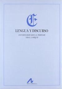 LENGUA Y DISCURSO : ESTUDIOS DEDICADOS AL PROFESOR VIDAL LAMIQUIZ (Hardcover)