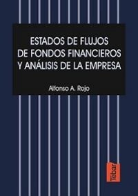 ESTADOS DE FLUJOS DE FONDOS FINANCIEROS Y ANALISIS DE LA EMPRESA (Book)