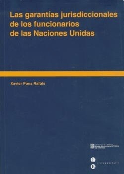 LAS GARANTIAS JURISDICCIONALES DE LOS FUNCIONARIOS DE LAS NACIONES UNIDAS (Paperback)