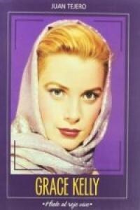 GRACE KELLY, HIELO AL ROJO VIVO (Paperback)