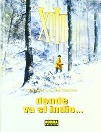 XIII 02. DONDE VA EL INDIO (COMIC) (Hardcover)