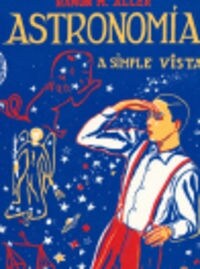 ASTRONOMIA A SIMPLE VISTA (FACSIMIL DE LA EDICION DE 1948) (Paperback)