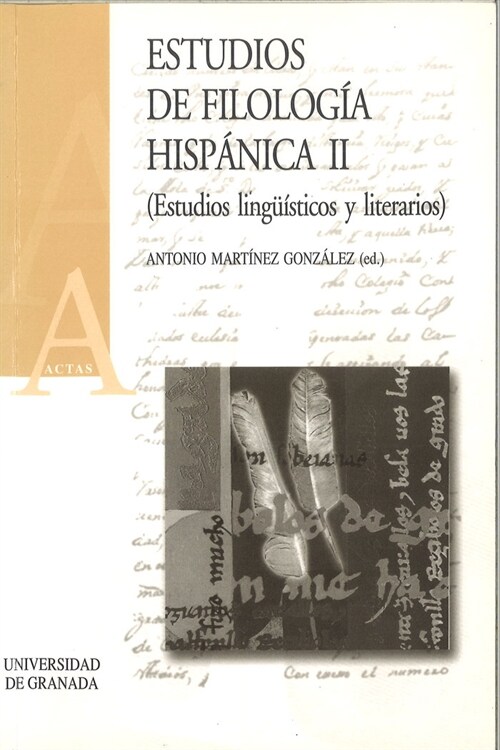 ESTUDIOS DE FILOLOGIA HISPANICA II: ESTUDIOS LINGUISTICOS Y LITERARIOS (Paperback)