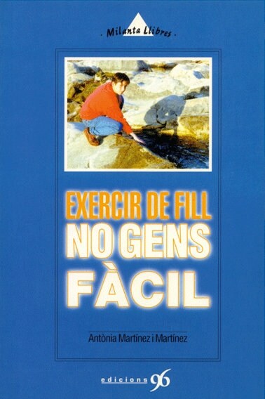 EXERCIR DE FILL, NO GENS FACIL (Paperback)