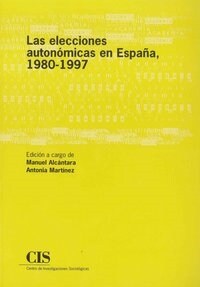 LAS ELECCIONES AUTONOMICAS EN ESPANA, 1980-1997 (Hardcover)