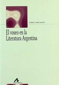 EL VOSEO EN LA LITERATURA ARGENTINA (Paperback)