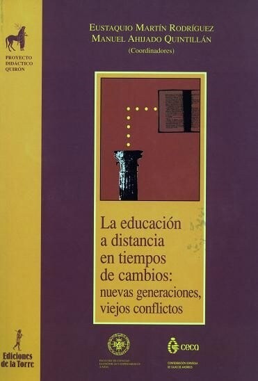 LA EDUCACION A DISTANCIA EN TIEMPOS DE CAMBIOS: NUEVAS GENERACIONES, VIEJOS CONFLICTOS (Paperback)