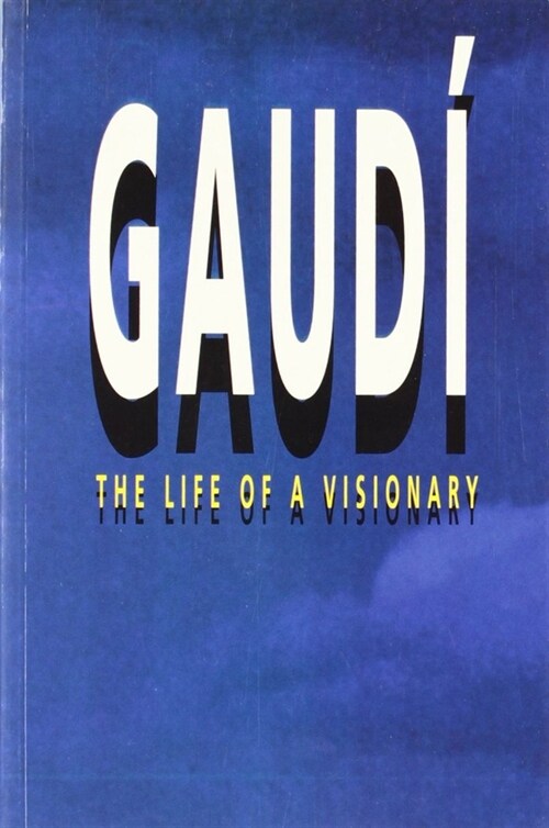 [중고] GAUDI : THE LIFE OF A VISIONARY (Paperback)