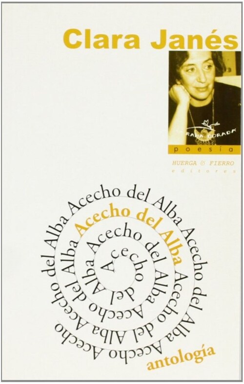 ACECHO DEL ALBA: ANTOLOGIA (Paperback)