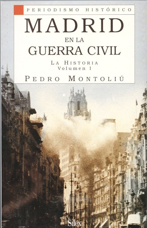 MADRID EN LA GUERRA CIVIL : LA HISTORIA, 2 TOMOS (Paperback)