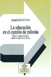 EDUCACION EN EL CAMBIO DE MILENIO (Paperback)