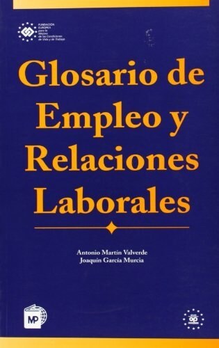 GLOSARIO DE EMPLEO Y RELACIONES LABORALES (Paperback)