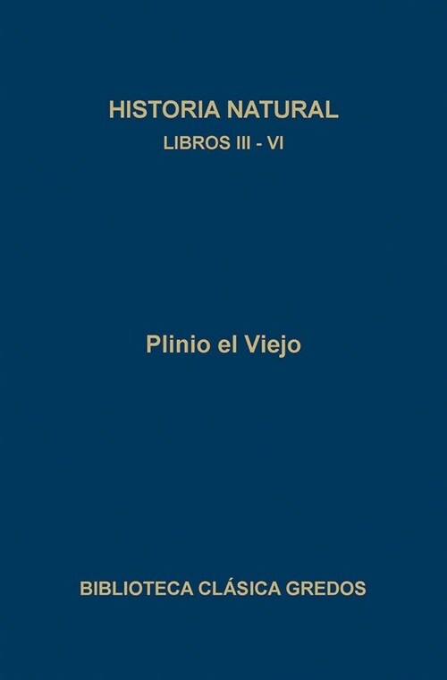 LIBROS III-VI (HISTORIA NATURAL; T.II) (Paperback)