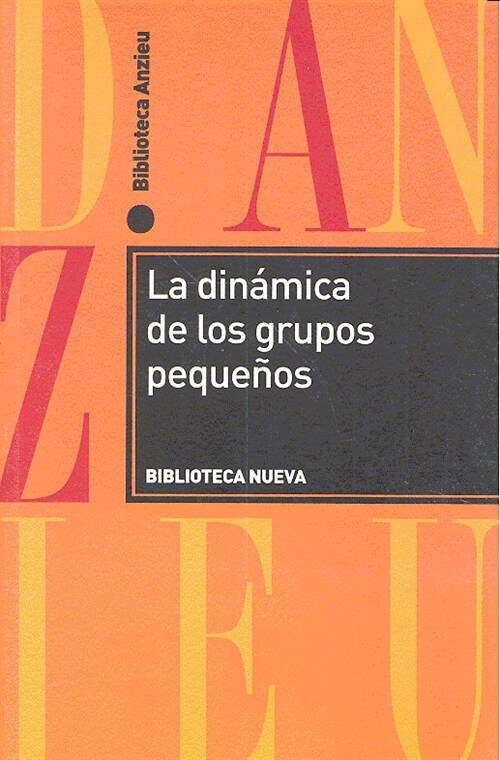 LA DINAMICA DE LOS GRUPOS PEQUENOS (Paperback)