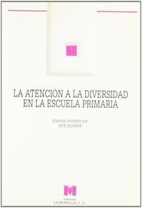 LA ATENCION A LA DIVERSIDAD EN LA ESCUELA PRIMARIA (Paperback)