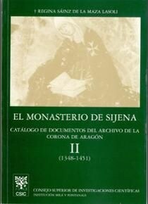 EL MONASTERIO DE SIJENA. CATALOGO DE DOCUMENTOS DEL ARCHIVO DE LA CORONA DE ARAGON II (1348-1451) (Paperback)
