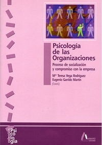 PSICOLOGIA DE LAS ORGANIZACIONES :PROCESO DE SOCIALIZACION Y COMPROMI (Paperback)