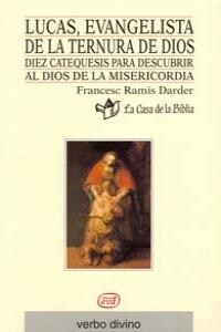 LUCAS, EVANGELISTA DE LA TERNURA DE DIOS (Paperback)