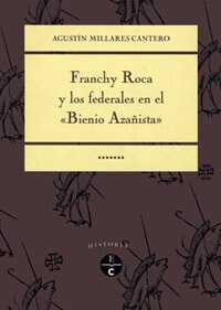 FRANCHY ROCA Y LOS FEDERALES EN ELBIENIO AZANISTA (Paperback)