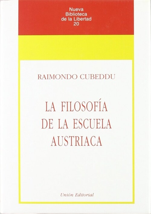 LA FILOSOFIA DE LA ESCUELA AUSTRIACA (Paperback)