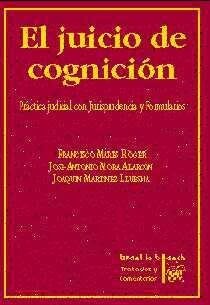 EL JUICIO DE COGNICION: PRACTICA JUDICIAL (Paperback)