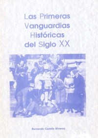 LAS PRIMERAS VANGUARDIAS HISTORICAS DEL SIGLO XX (Paperback)