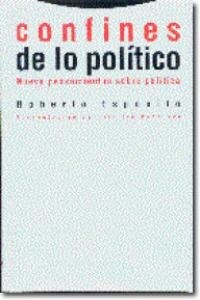 CONFINES DE LO POLITICO : NUEVE PENSAMIENTOS SOBRE POLITICA (Paperback)