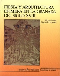 FIESTA Y ARQUITECTURA EFIMERA GRANADA S. XVIII (Paperback)