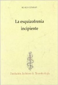 LA ESQUIZOFRENIA INCIPIENTE : ENSAYO DE UN ANALISIS GESTALTICO DEL DEL (Paperback)