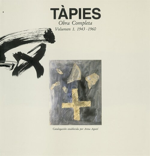 TAPIES (VOL. I) OBRA COMPLETA: 1943-1960 (Hardcover)