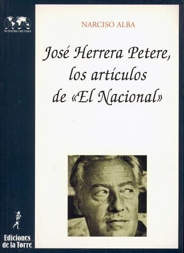 JOSE HERRERA PETERE, LOS ARTICULOSDE EL NACIONAL (Paperback)