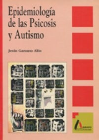EPIDEMIOLOGIA DE LA PSICOSIS Y AUTISMO (Paperback)