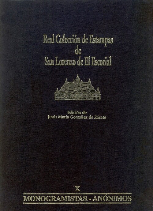 REAL COLECCION DE ESTAMPAS DE SAN LORENZO DE EL ESCORIAL. TOMO X (Paperback)