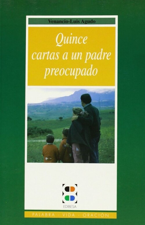 15 CARTAS A UN PADRE PREOCUPADO (Paperback)