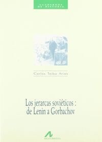 LOS JERARCAS SOVIETICOS : DE LENINA GORBACHOV (Paperback)