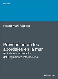 PREVENCION DE LOS ABORDAJES EN LA MAR : ANALISIS E INTERPRETACION (Paperback)
