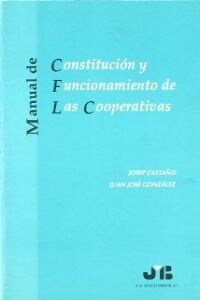 CONSTITUCION Y FUNCIONAMIENTO COOPERATIVAS (Paperback)