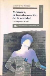 MENORES, LA TRANSFORMACION DE LA REALIDAD : LEY ORGANICA 4/1992 (Paperback)